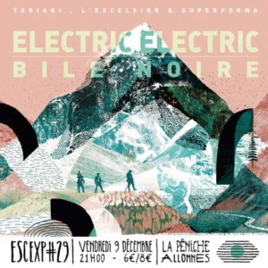 EscExp#29 ELECTRIC ELECTRIC + BILE NOIRE